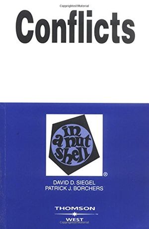 Cover Art for 9780314160669, Siegel and Borcher's Conflicts in a Nutshell, 3D by David Siegel, Patrick Borchers
