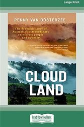 Cover Art for 9781038724083, Cloud Land: The dramatic story of Australia's extraordinary rainforest people and country by Penny Van Oosterzee
