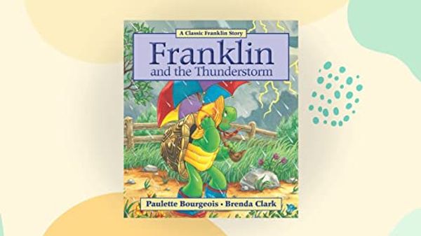 Cover Art for 9780606134033, Franklin and the Thunderstorm by Paulette Bourgeois
