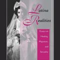 Cover Art for 9780813332345, Latina Realities: Essays on Healing, Migration, and Sexuality (New Directions in Theory & Psychology S.) by Oliva M. Espin