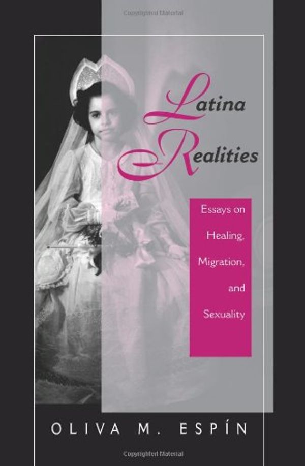 Cover Art for 9780813332345, Latina Realities: Essays on Healing, Migration, and Sexuality (New Directions in Theory & Psychology S.) by Oliva M. Espin