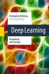 Cover Art for 9783031454677, Deep Learning: Foundations and Concepts by Bishop, Christopher M., Bishop, Hugh