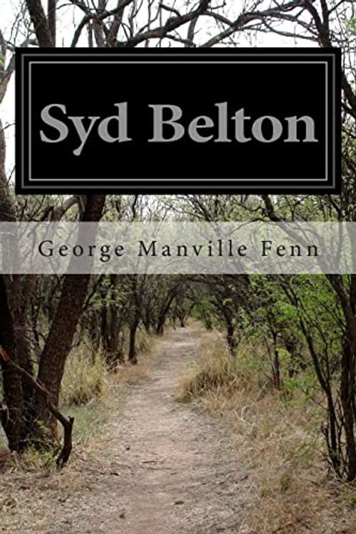 Cover Art for 9781499782554, Syd Belton by George Manville Fenn