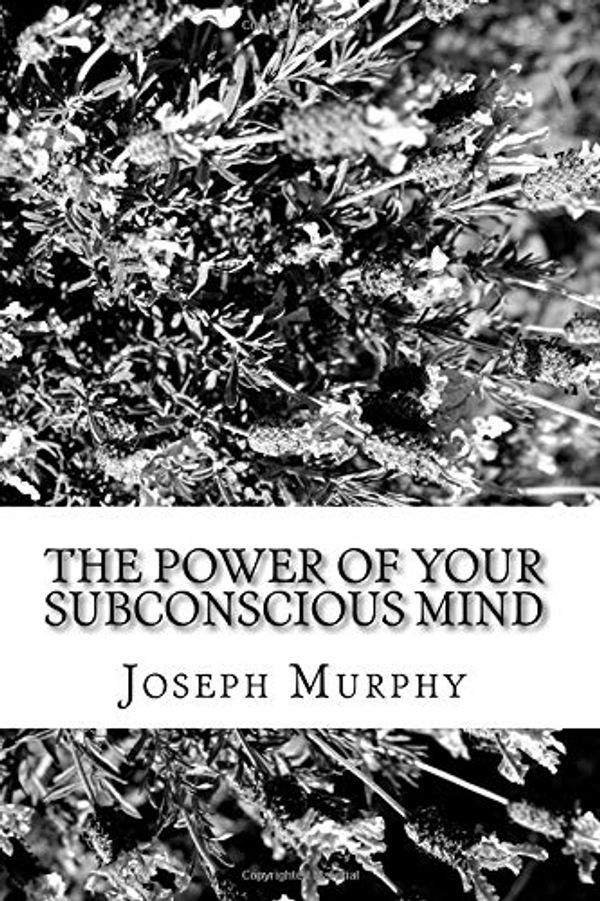 Cover Art for 9781729748596, The Power of Your Subconscious Mind by Joseph Murphy