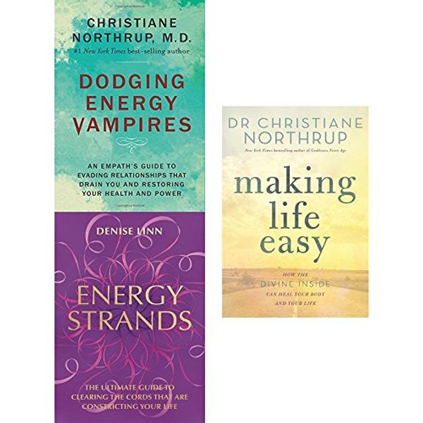 Cover Art for 9789123663149, Dodging energy vampires [hardcover], energy strands and making life easy 3 books collection set by Dr. Christiane Northrup, Denise Linn