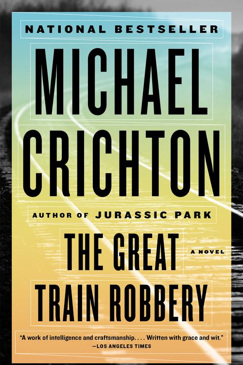 Cover Art for 9780804171281, The Great Train Robbery by Michael Crichton