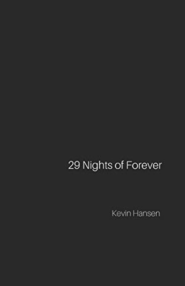 Cover Art for 9781719957090, 29 Nights of Forever by Kevin Hansen