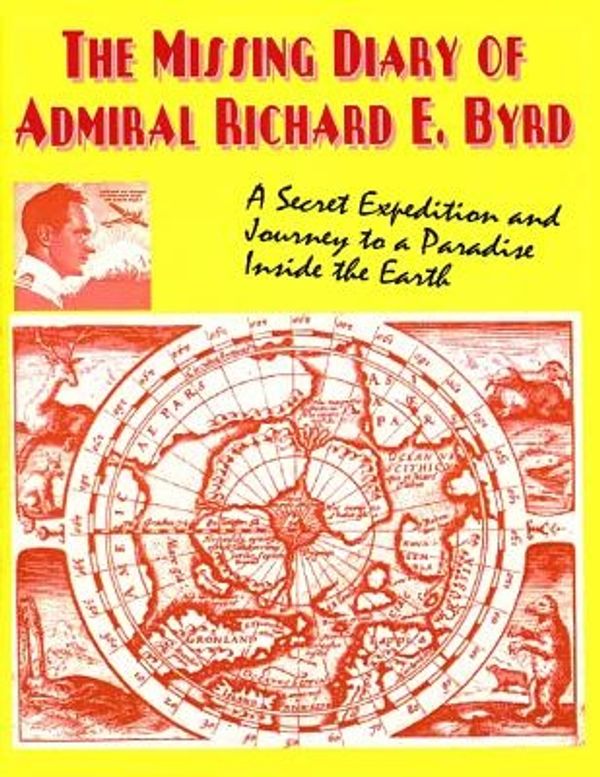 Cover Art for 9780938294917, The Missing Diary of Admiral Richard E. Byrd by Timothy G. Beckley, Richard E. Byrd