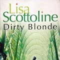 Cover Art for 9781405089975, Dirty Blonde by Lisa Scottoline