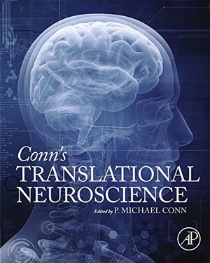 Cover Art for 9780128025963, Conn's Translational Neuroscience by P. Michael Conn