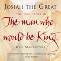 Cover Art for 9780007151073, Josiah the Great by Ben Macintyre