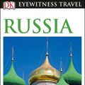 Cover Art for 9781465441331, DK Eyewitness Travel GuideRussia by Dk Eyewitness