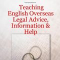 Cover Art for 9781411640771, Teaching Overseas: The Best Legal Advice by Paul Robertson