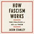 Cover Art for 9780525640837, How Fascism Works by Jason Stanley