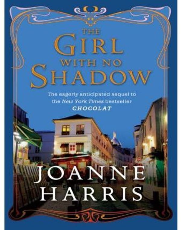 Cover Art for 9780061633805, The Girl with No Shadow by Joanne Harris