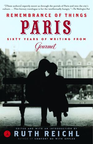 Cover Art for 9780812971934, Remembrance Of Things Paris by Gourmet Magazine Editors