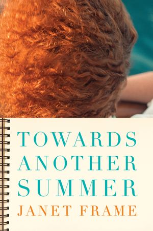 Cover Art for 9781582435824, Towards Another Summer by Janet Frame