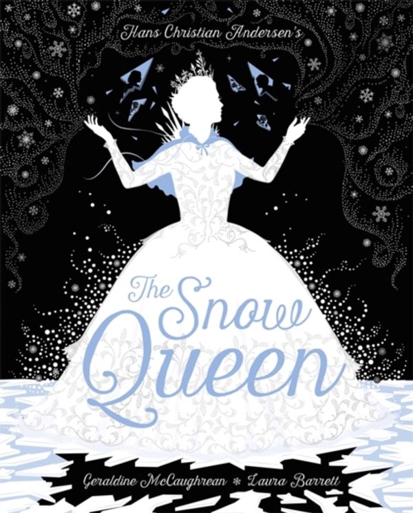 Cover Art for 9781408352342, The Snow Queen by Geraldine McCaughrean, Hans Christian Andersen