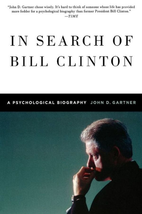 Cover Art for 9781429933544, In Search of Bill Clinton by John Gartner