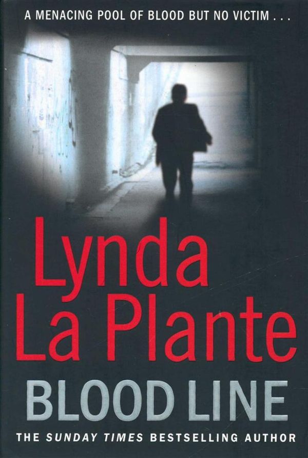 Cover Art for 9780857201805, Bloodline by Lynda La Plante