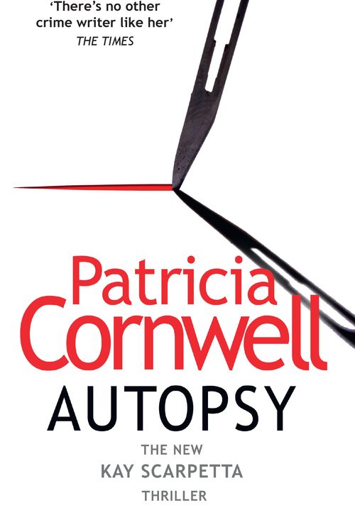 Cover Art for 9780008467296, Autopsy: The new Kay Scarpetta thriller from the No. 1 bestselling author by Patricia Cornwell