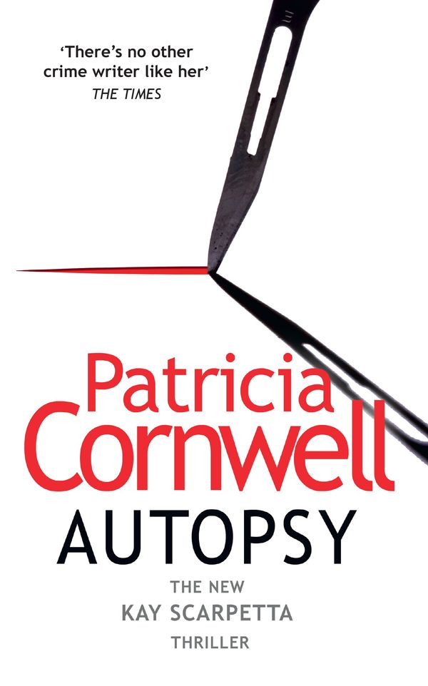 Cover Art for 9780008467296, Autopsy: The new Kay Scarpetta thriller from the No. 1 bestselling author by Patricia Cornwell