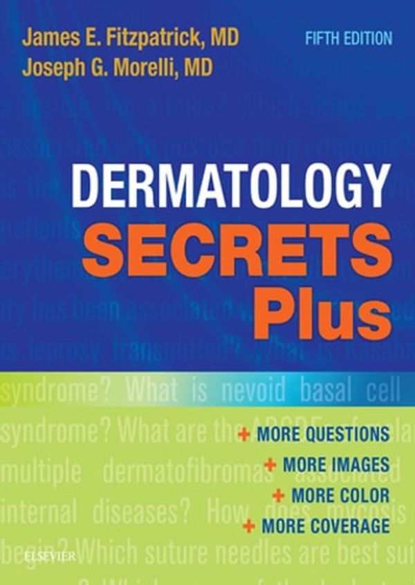 Cover Art for 9780323313551, Dermatology Secrets Plus by James E. Fitzpatrick, Joseph G. Morelli