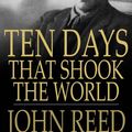 Cover Art for 9781775413967, Ten Days that Shook the World by John Reed