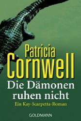 Cover Art for 9783442454365, DIE Damonen Ruhen Nicht by Patricia D. Cornwell