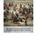 Cover Art for 9781979992305, The Fetterman Massacre and the Battle of the Little Bighorn: The History and Legacy of the U.S. Army’s Worst Defeats against the Native Americans by Charles River Editors