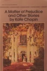 Cover Art for 9780553214055, Matter of Prejudice and Other Stories by Kate Chopin