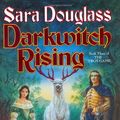Cover Art for 9780765305428, Darkwitch Rising by Sara Douglass