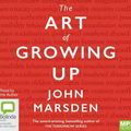 Cover Art for 9780655615040, The Art of Growing Up by John Marsden