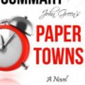 Cover Art for 9781530763634, John Green's Paper Towns Summary by Ant Hive Media