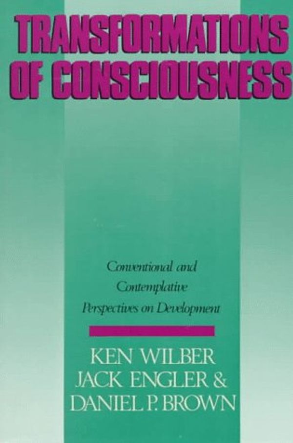 Cover Art for 9780394742021, Transformations of Consciousness by Ken Wilber, Etc, Jack Engler, Daniel Brown