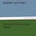 Cover Art for 9783842439054, The Life of Horatio Lord Nelson by Robert Southey