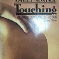 Cover Art for 9780060129798, Touching: The Human Significance of the Skin by Ashley Montagu