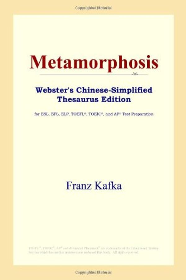 Cover Art for 9780497260071, Metamorphosis (Webster's Chinese-Simplified Thesaurus Edition) by Franz Kafka