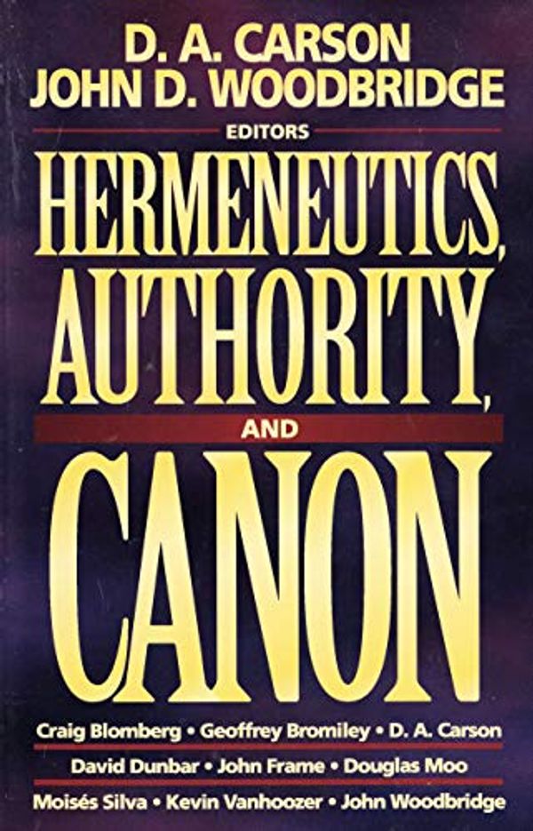 Cover Art for 9780853647164, Hermeneutics, Authority and Canon by 