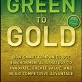Cover Art for 9780470393741, Green to Gold: How Smart Companies Use Environmental Strategy to Innovate, Create Value, and Build Competitive Advantage by Daniel C. Esty, Andrew Winston