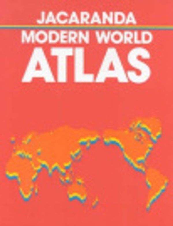 Cover Art for 9780701621018, Jacaranda Modern World Atlas by Anonymous