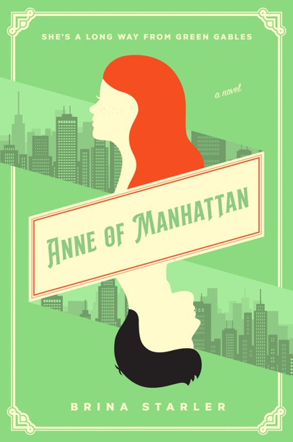 Cover Art for 9780063020740, Anne of Manhattan: A Novel by Brina Starler