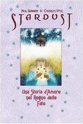 Cover Art for 9788877591470, Stardust illustrato. Una storia d'amore nel regno delle fate by Neil Gaiman, Charles Vess