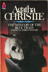 Cover Art for 9780330264396, The Mystery of the Blue Train by Agatha Christie