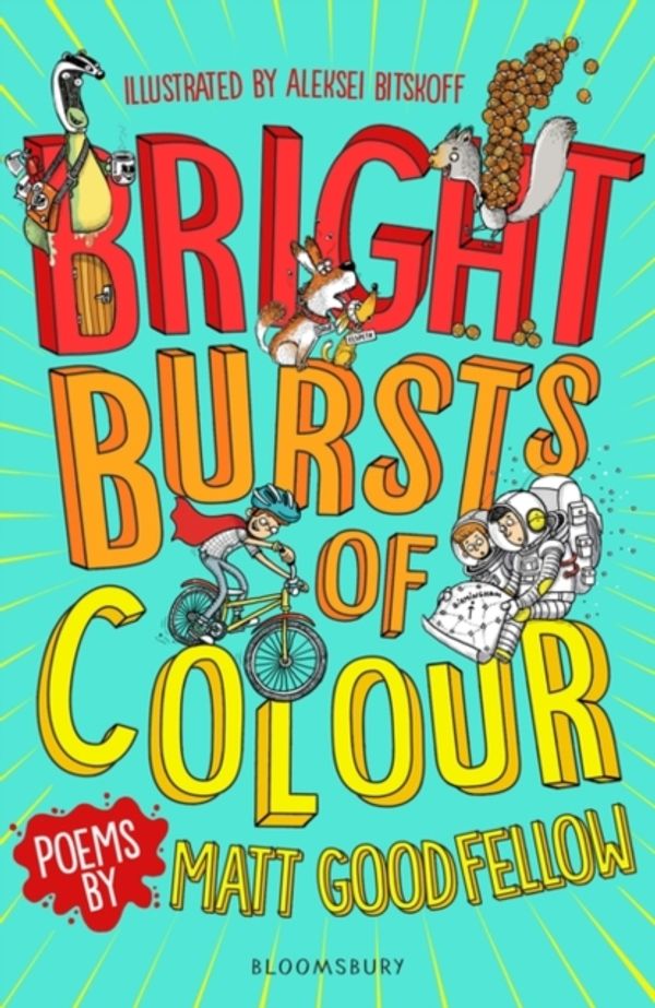 Cover Art for 9781472963543, Bright Bursts of Colour by Matt Goodfellow