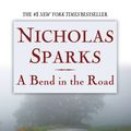 Cover Art for 9781607880738, A Bend in the Road by Nicholas Sparks