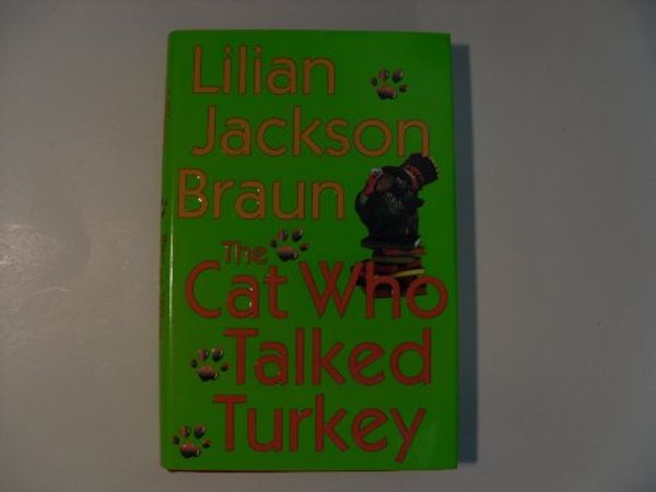 Cover Art for 9780755305261, The Cat Who Talked Turkey by Lilian Jackson Braun