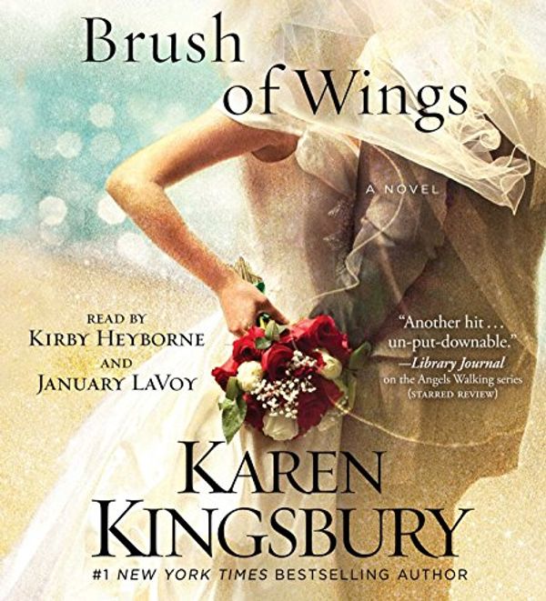 Cover Art for 9781442388321, A Brush of Wings (Angels Walking) by Kingsbury, Karen