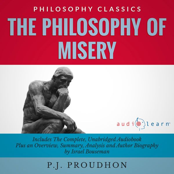 Cover Art for B00S7V9J9C, The Philosophy of Misery: The Complete Work Plus an Overview, Summary, Analysis and Author Biography (Unabridged) by Unknown