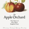 Cover Art for 9781846148842, The Apple Orchard by Pete Brown